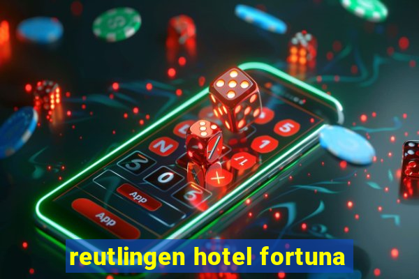 reutlingen hotel fortuna