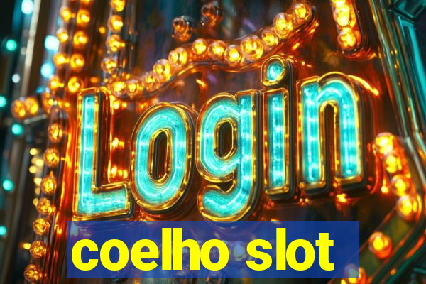 coelho slot