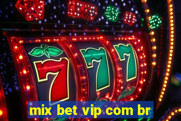 mix bet vip com br