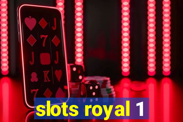 slots royal 1