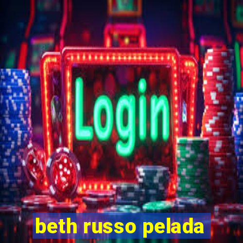 beth russo pelada