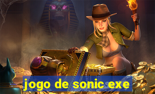 jogo de sonic exe