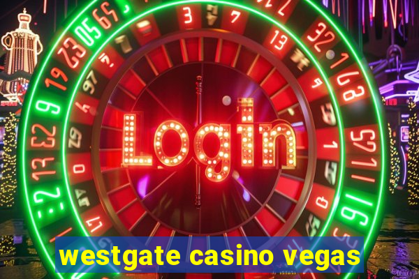 westgate casino vegas