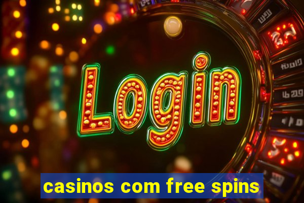 casinos com free spins