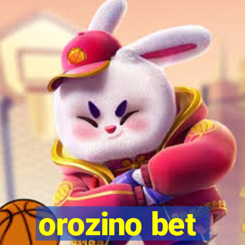 orozino bet