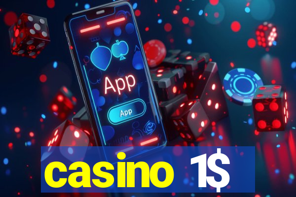 casino 1$