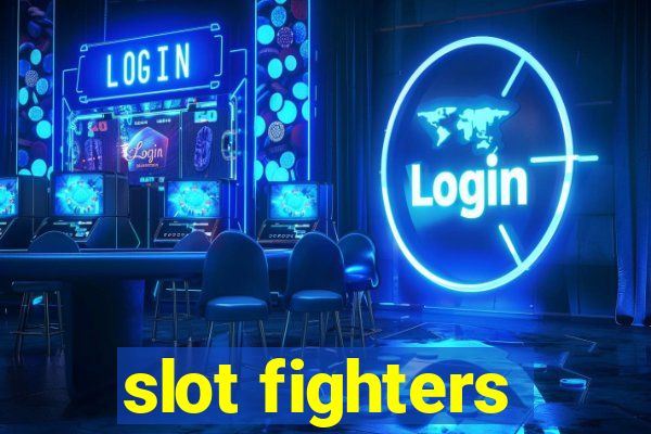 slot fighters