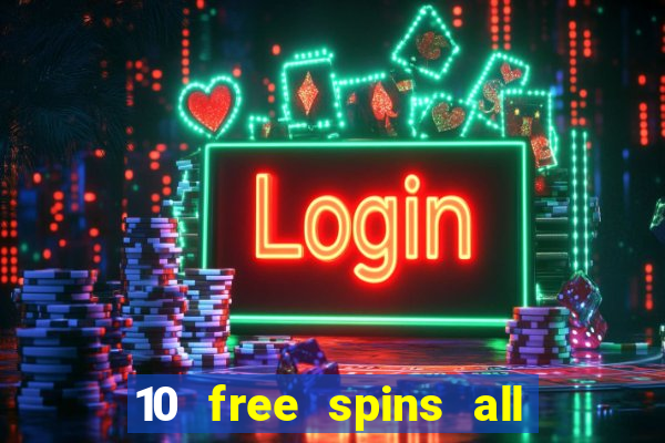 10 free spins all british casino