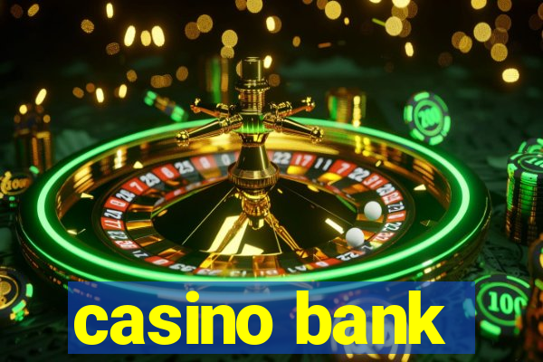 casino bank