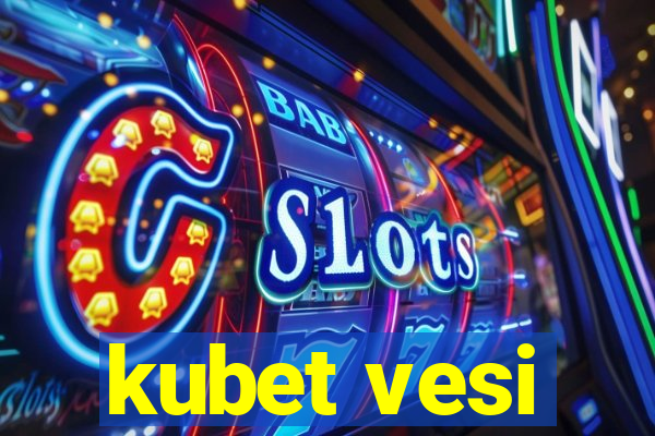 kubet vesi