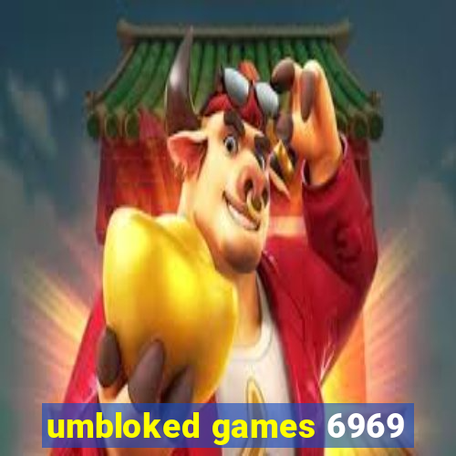 umbloked games 6969