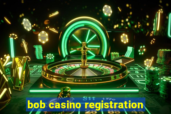 bob casino registration