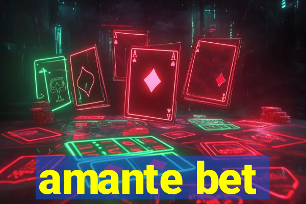 amante bet