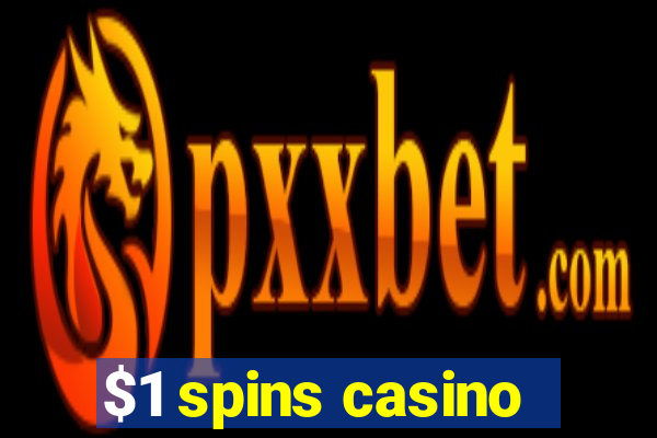 $1 spins casino