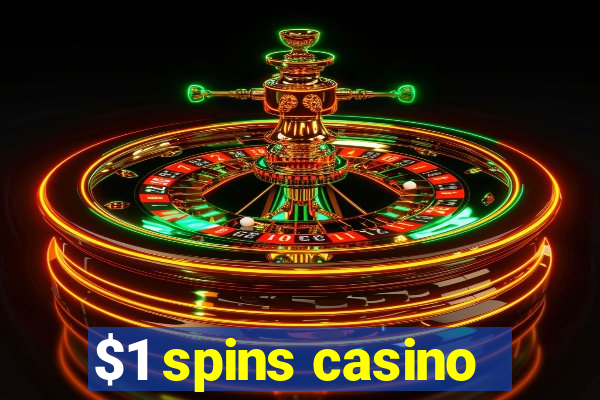 $1 spins casino