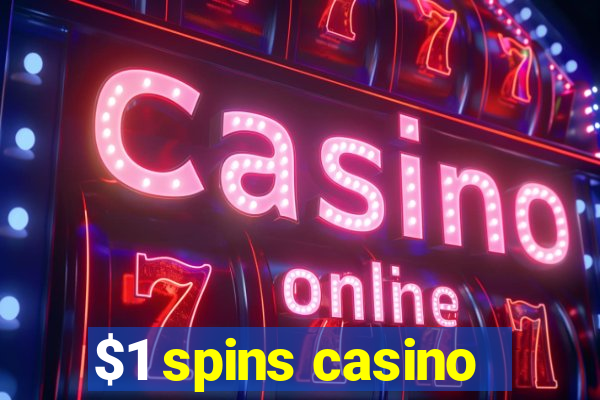 $1 spins casino