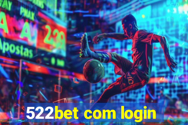 522bet com login