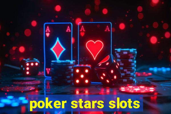 poker stars slots