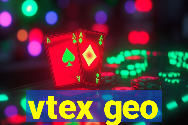 vtex geo