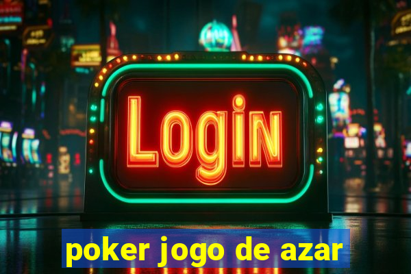 poker jogo de azar