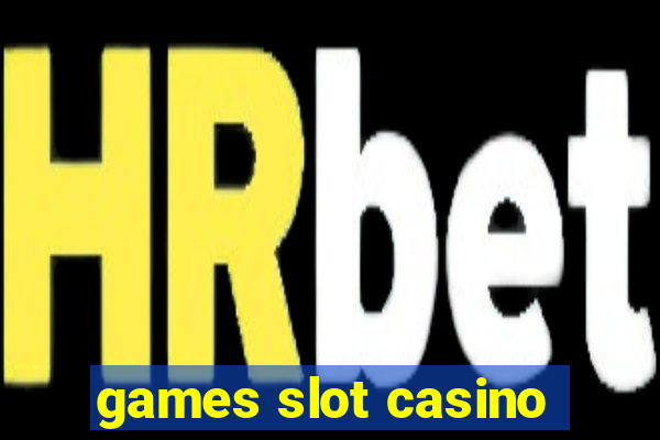 games slot casino