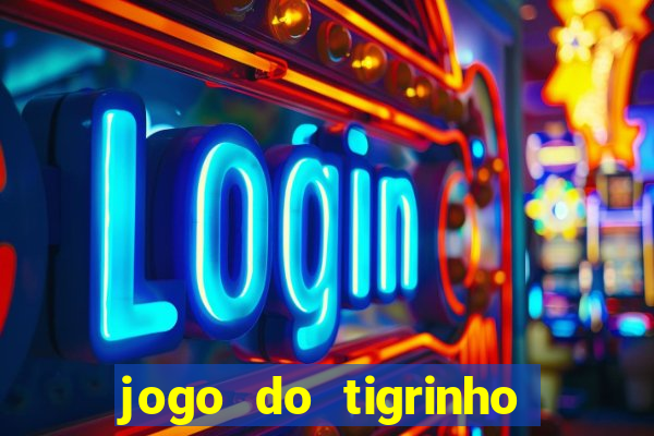 jogo do tigrinho big win