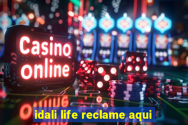 idali life reclame aqui