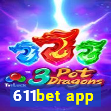 611bet app