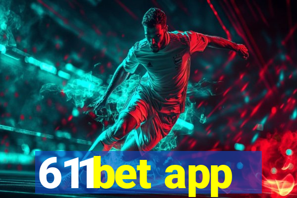 611bet app