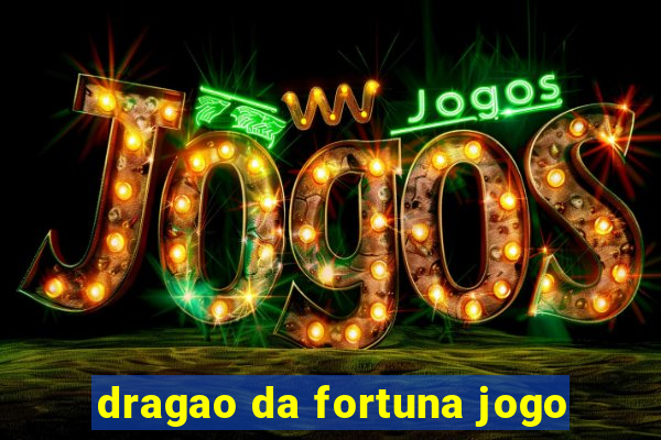 dragao da fortuna jogo