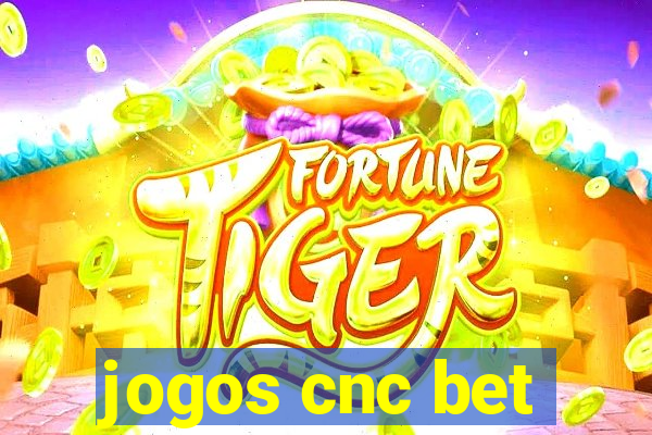 jogos cnc bet