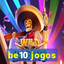 be10 jogos