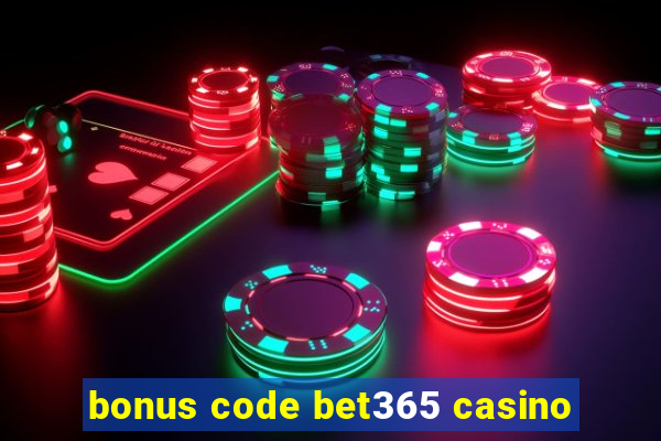 bonus code bet365 casino