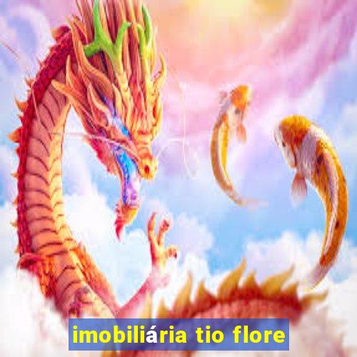 imobiliária tio flore