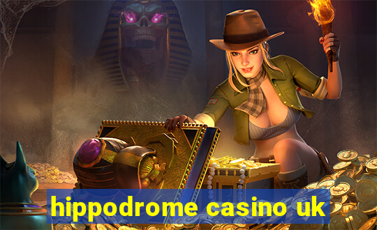 hippodrome casino uk