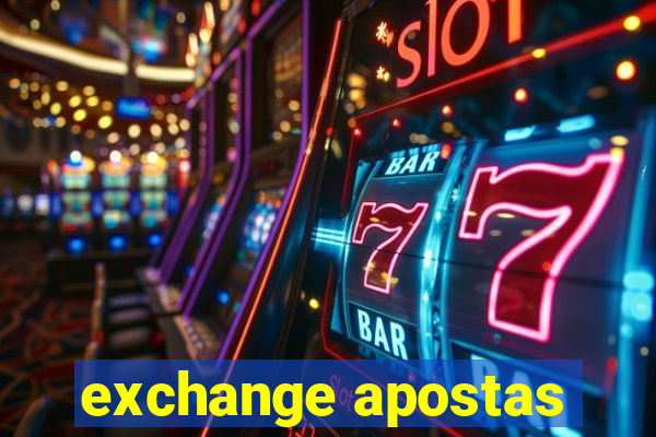 exchange apostas