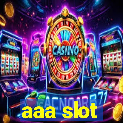 aaa slot