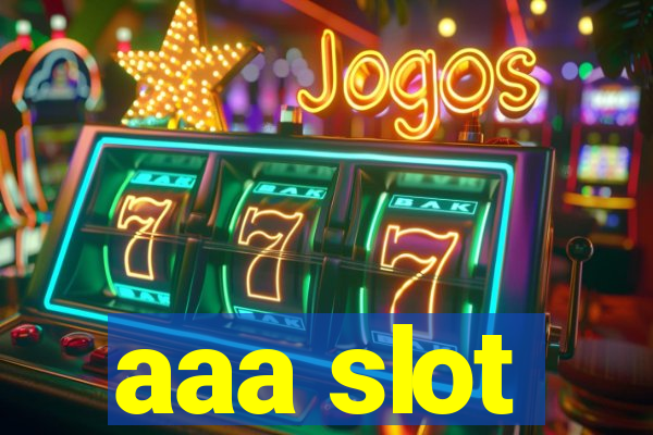 aaa slot