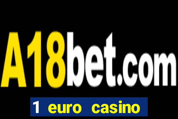 1 euro casino bonus 2020