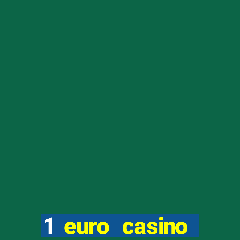 1 euro casino bonus 2020