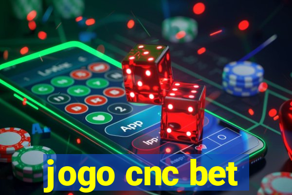 jogo cnc bet