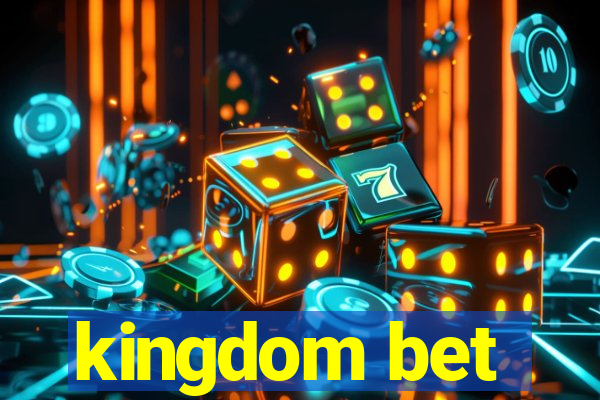 kingdom bet