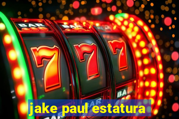 jake paul estatura