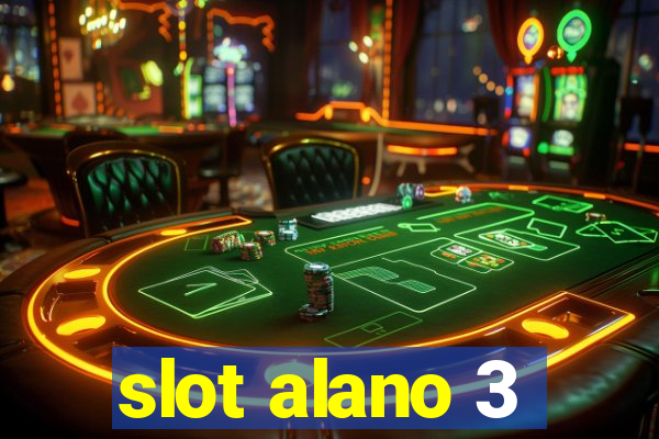 slot alano 3