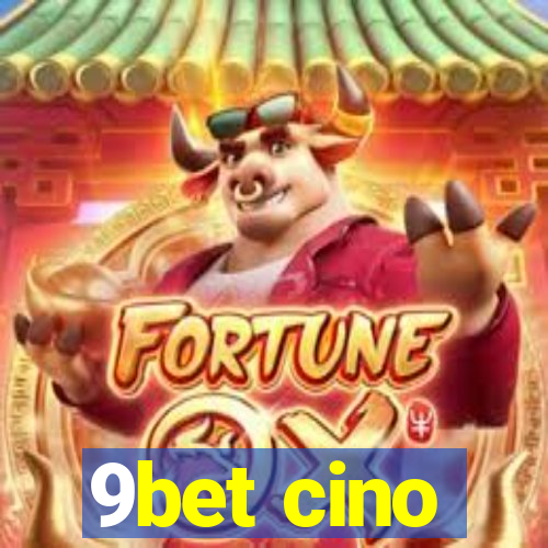 9bet cino