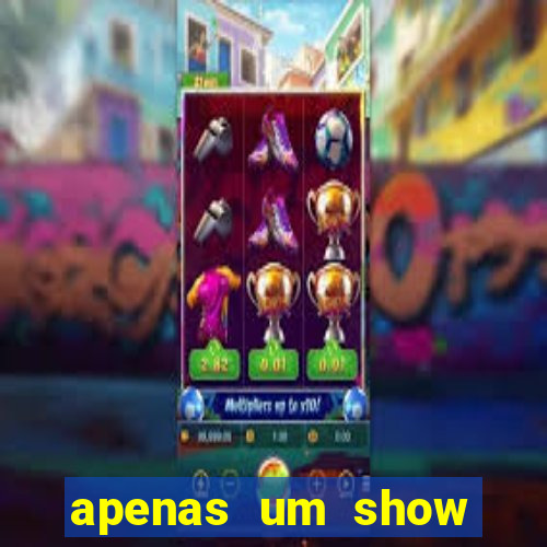 apenas um show pancadaria 2