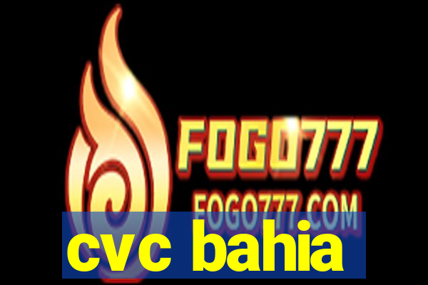 cvc bahia