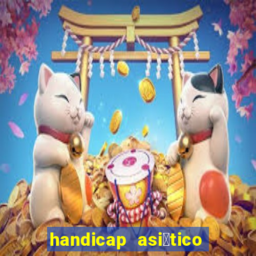 handicap asi谩tico 1 5