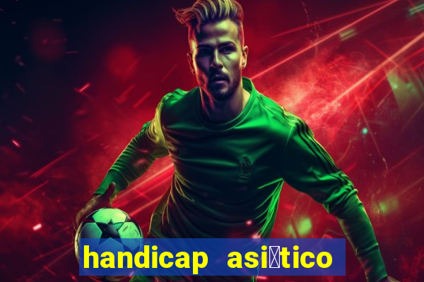 handicap asi谩tico 1 5