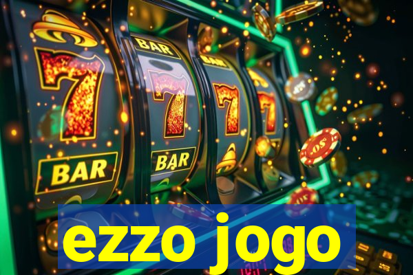 ezzo jogo